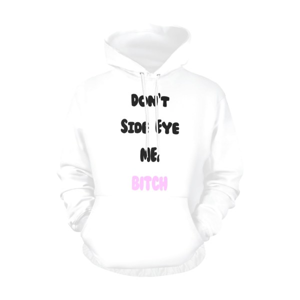 509883627 Don't Side Eye Me Hoodie