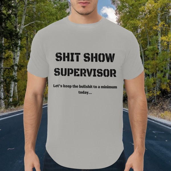 Shit Show Supervisor T-Shirt
