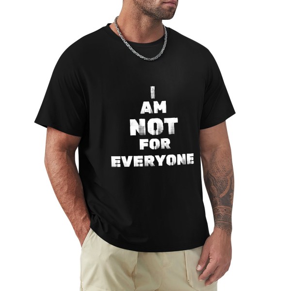 510154553 Not For Everyone T-Shirt