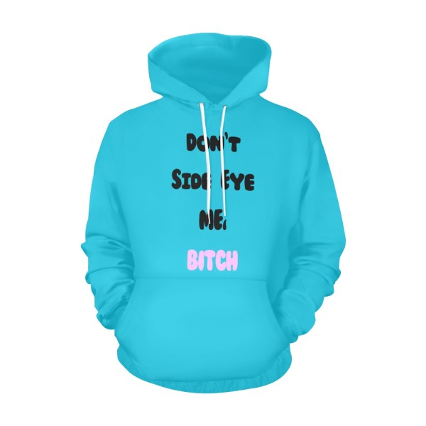 509883669 Don't Side Eye Me Hoodie